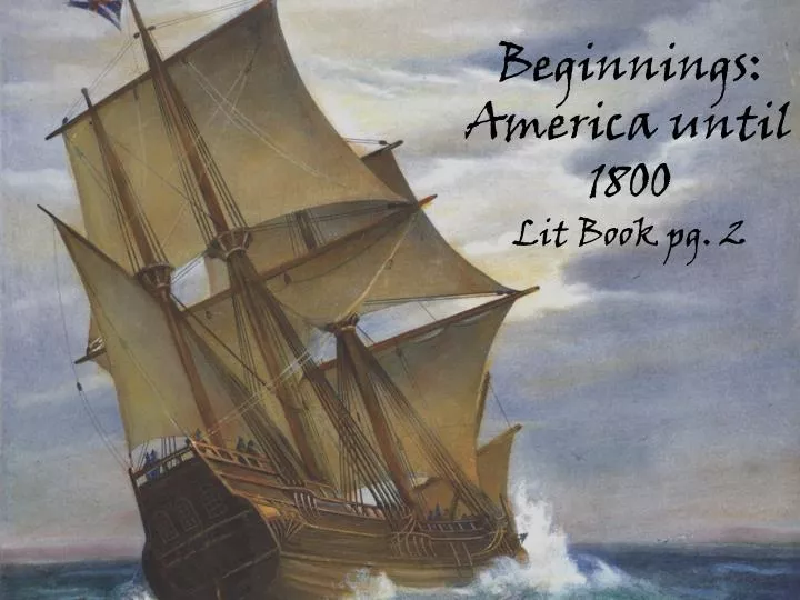 beginnings america until 1800