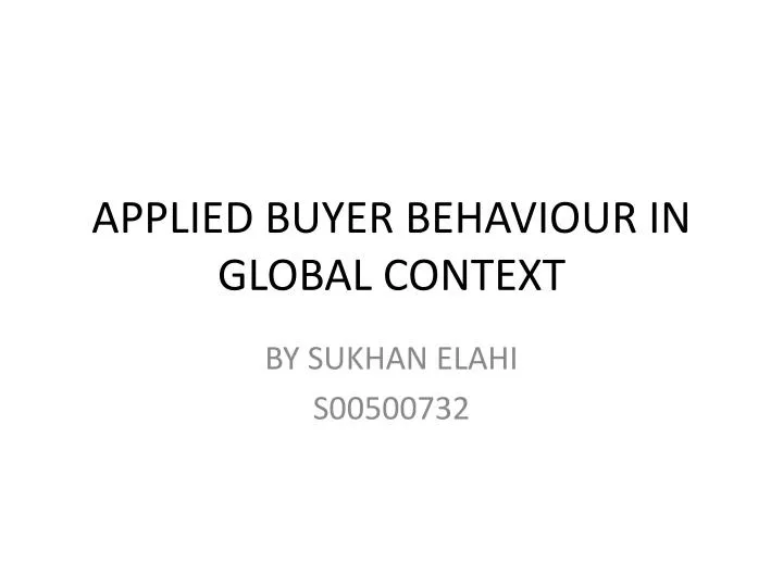 applied buyer behaviour in global context