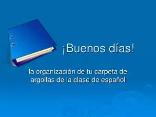 buenos d as