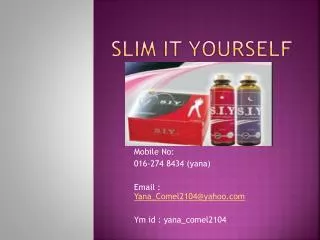 slim it yourself