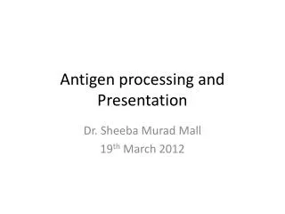 Antigen processing and Presentation