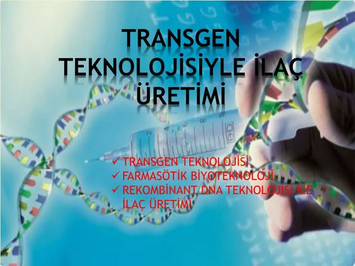 transgen teknoloj s yle la ret m