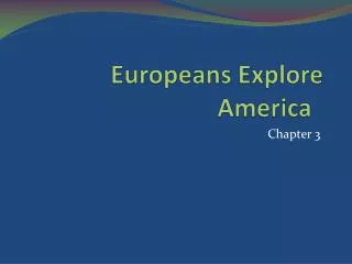 Europeans Explore America