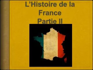 l histoire de la france partie ii