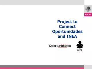 Project to Connect Oportunidades and INEA