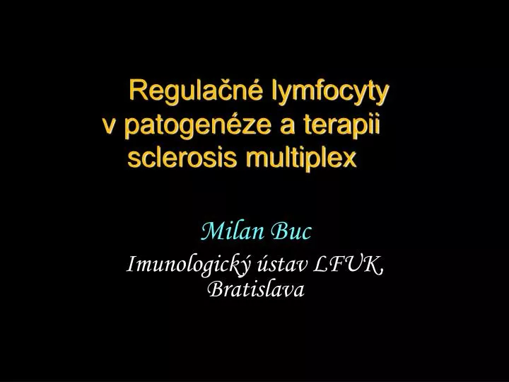 regula n lymfocyty v patogen ze a terapii sclerosis multiplex