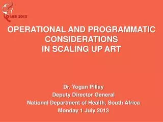 OPERATIONAL AND PROGRAMMATIC CONSIDERATIONS IN SCALING UP ART