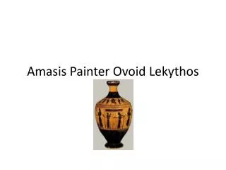 Amasis Painter Ovoid Lekythos