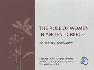 THE ROLE OF WOMEN IN ANCIENT GREECE