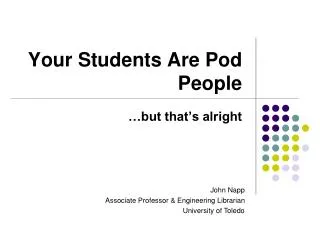 Your Students Are Pod People