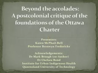 Beyond the accolades: A postcolonial c ritique of the foundations of the Ottawa Charter