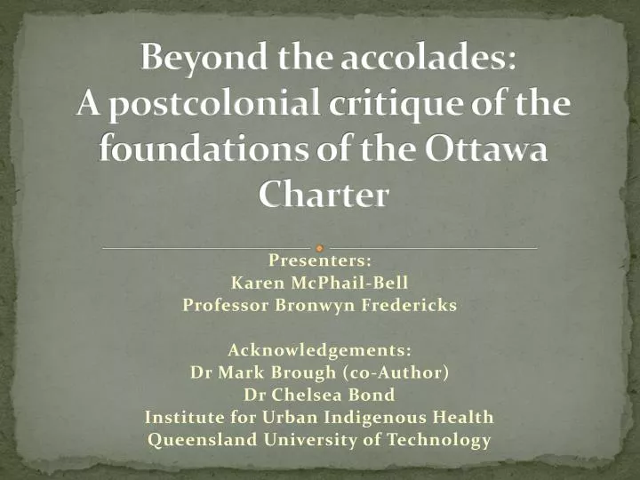 beyond the accolades a postcolonial c ritique of the foundations of the ottawa charter