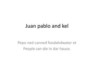 Juan pablo and kel