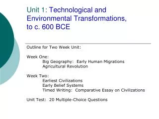 Unit 1: Technological and Environmental Transformations, to c. 600 BCE