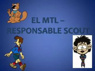 el mtl responsable scout