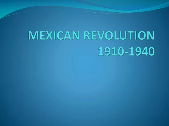 mexican revolution 1910 1940