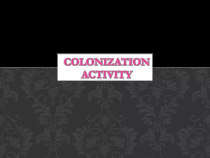 colonization activity