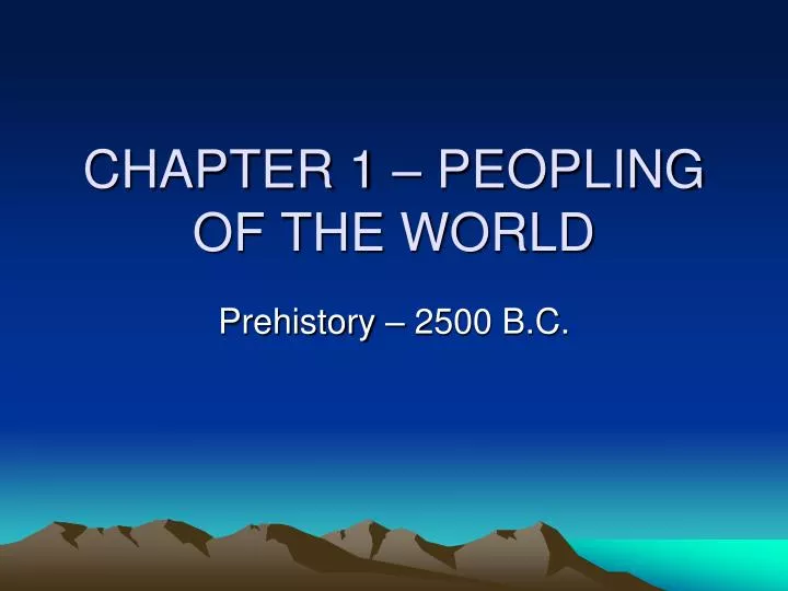 chapter 1 peopling of the world