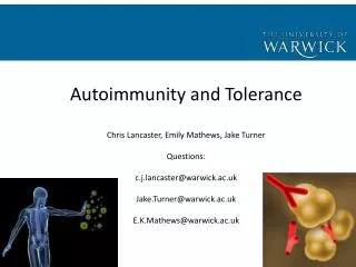 Autoimmunity and Tolerance Chris Lancaster, Emily Mathews, Jake Turner Questions:
