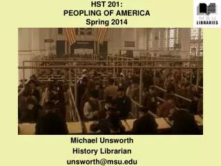 HST 201: PEOPLING OF AMERICA Spring 2014