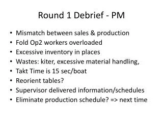 Round 1 Debrief - PM