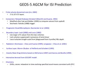 GEOS-5 AGCM for ISI Prediction