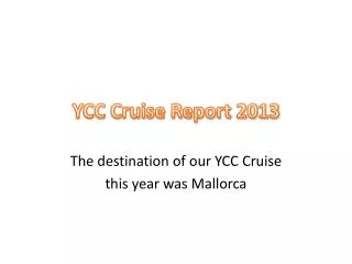 YCC Cruise Report 2013