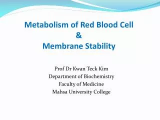 Metabolism of Red Blood Cell &amp; Membrane Stability
