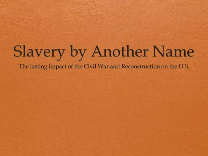 slavery by another name