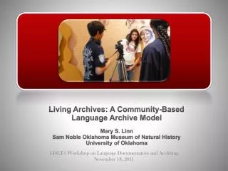 Living Archives: A Community-Based Language Archive Model Mary S. Linn