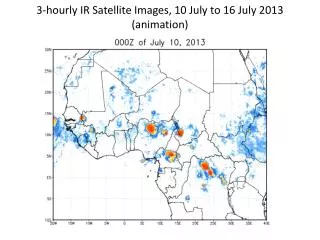 3-hourly IR Satellite Images, 10 July to 16 July 2013 (animation)