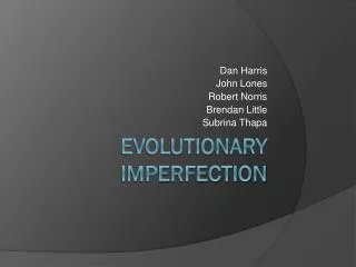 Evolutionary imperfection