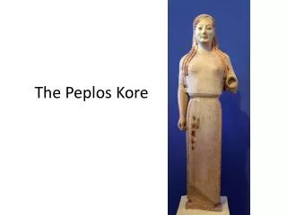 The Peplos Kore