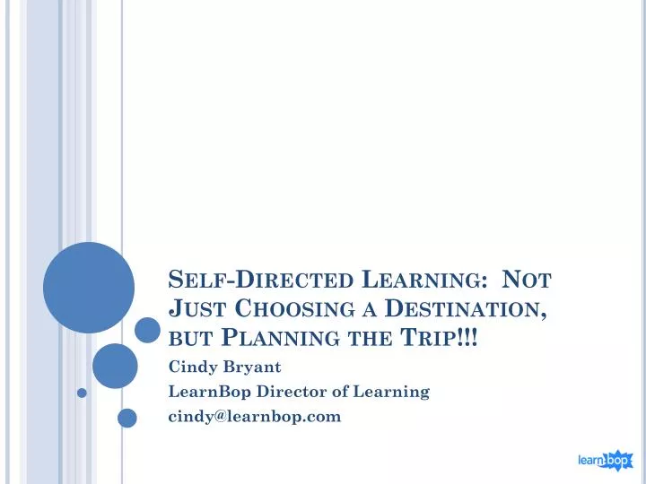 self directed learning not just choosing a destination but planning the trip