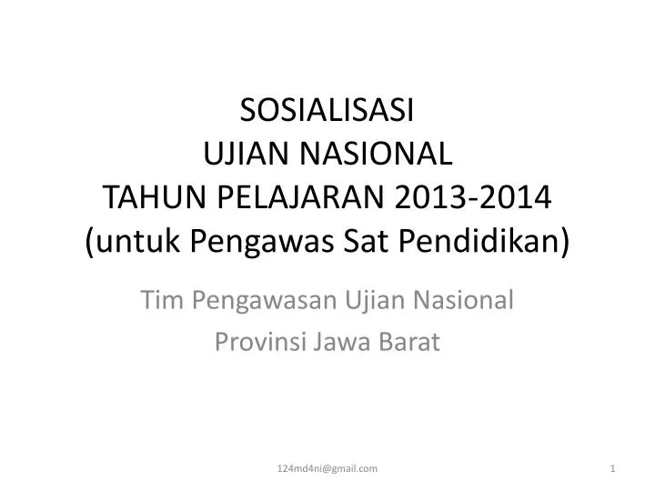 sosialisasi ujian nasional tahun pelajaran 2013 2014 untuk pengawas sat pendidikan