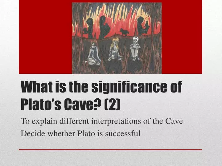 what is the significance of plato s cave 2