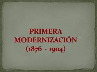 primera modernizaci n 1876 1904