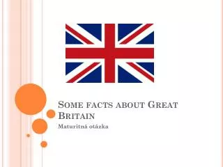 Some facts about Great Britain