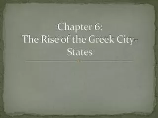Chapter 6: The Rise of the Greek City-States
