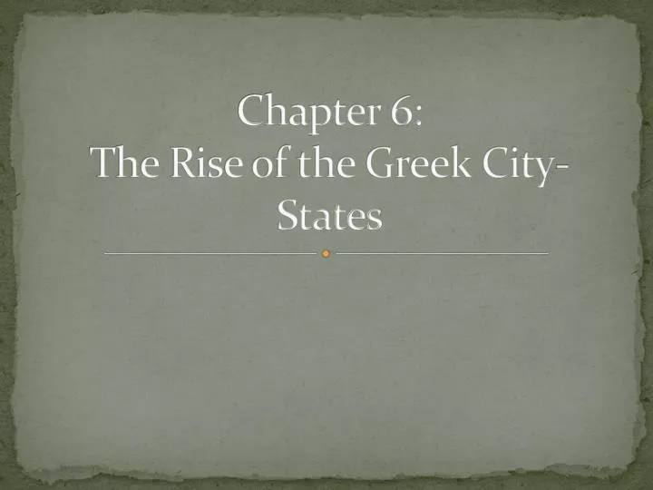 chapter 6 the rise of the greek city states