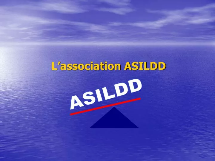 l association asildd