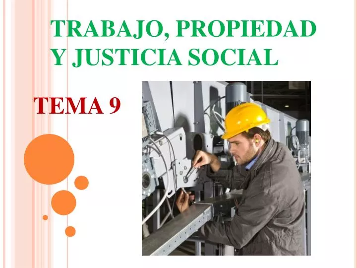 trabajo propiedad y justicia social