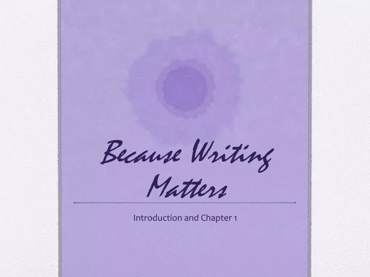 because writing matters