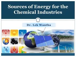 Sources of Energy for the Chemical Industries