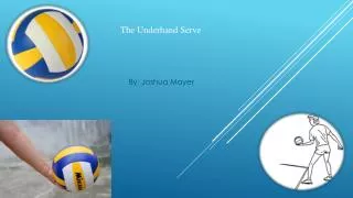 The Underhand Serve