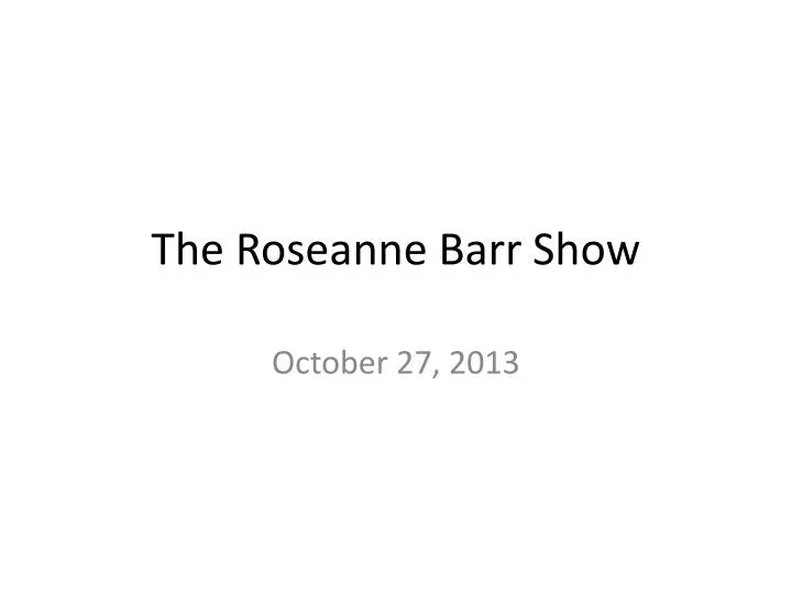 the roseanne barr show