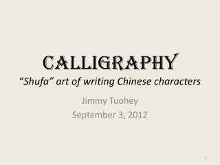 Calligraphy “ Shufa ” art of writing Chinese characters