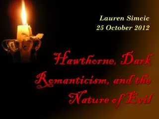 Hawthorne, Dark Romanticism, and the Nature of Evil