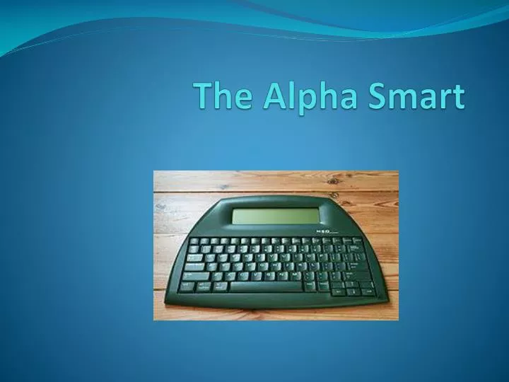 the alpha smart