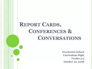 Report Cards, 	Conferences &amp; 				Conversations